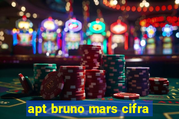 apt bruno mars cifra